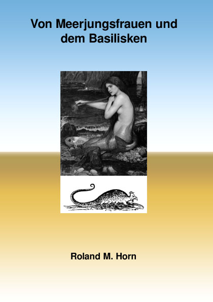 Cover: Von Meerjungfrauen und dem Basilisken