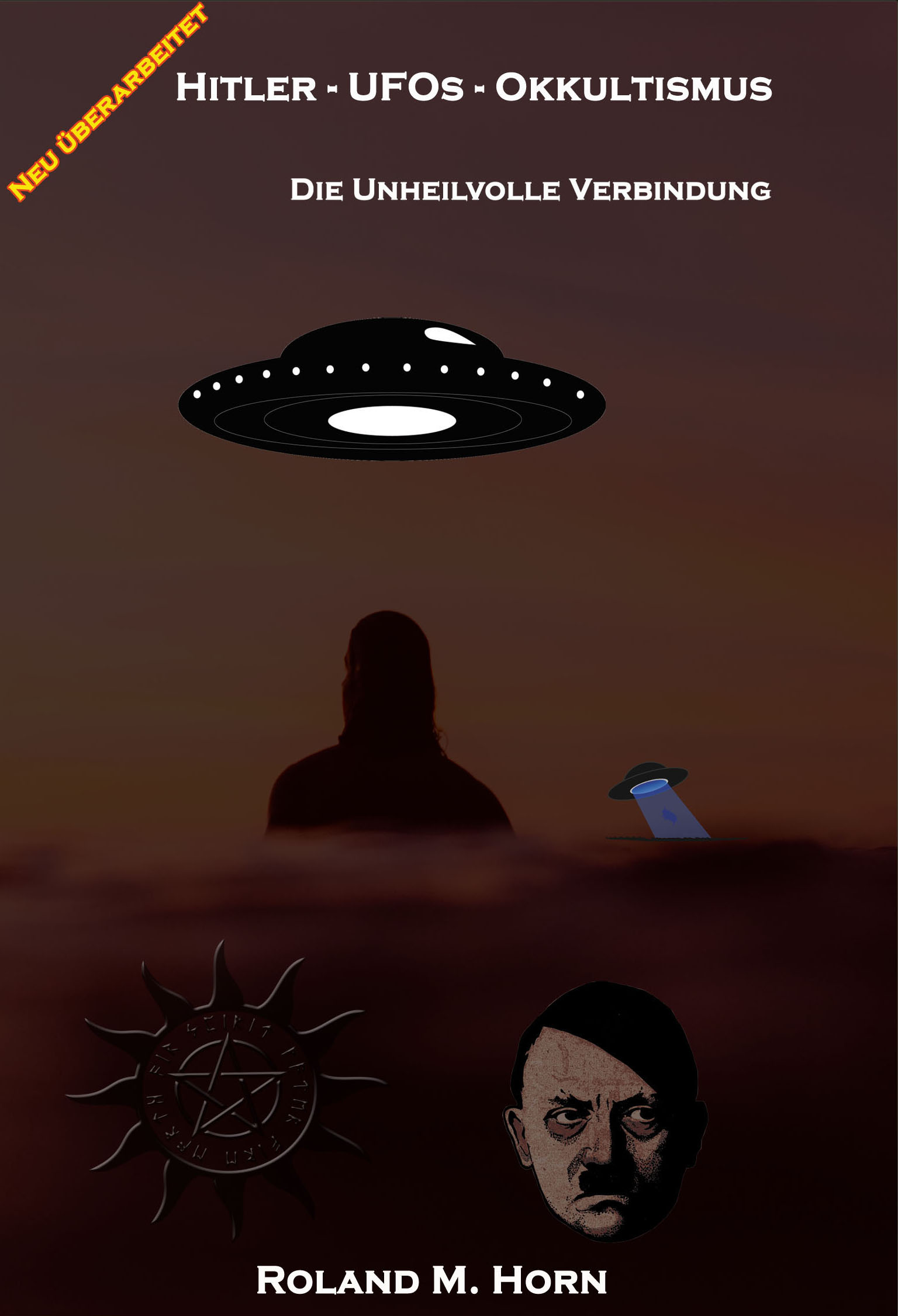 Cover: Hitler - UFOs - Okkultimus: Die unheimliche Verbindung